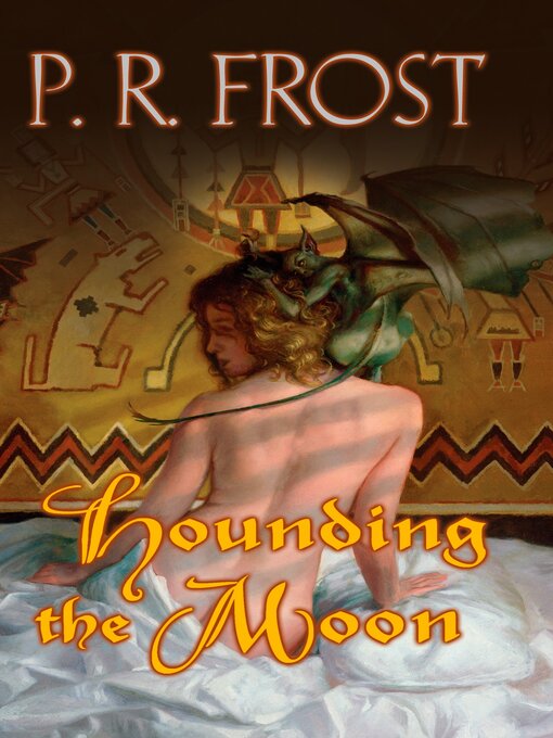 Title details for Hounding the Moon by P. R. Frost - Available